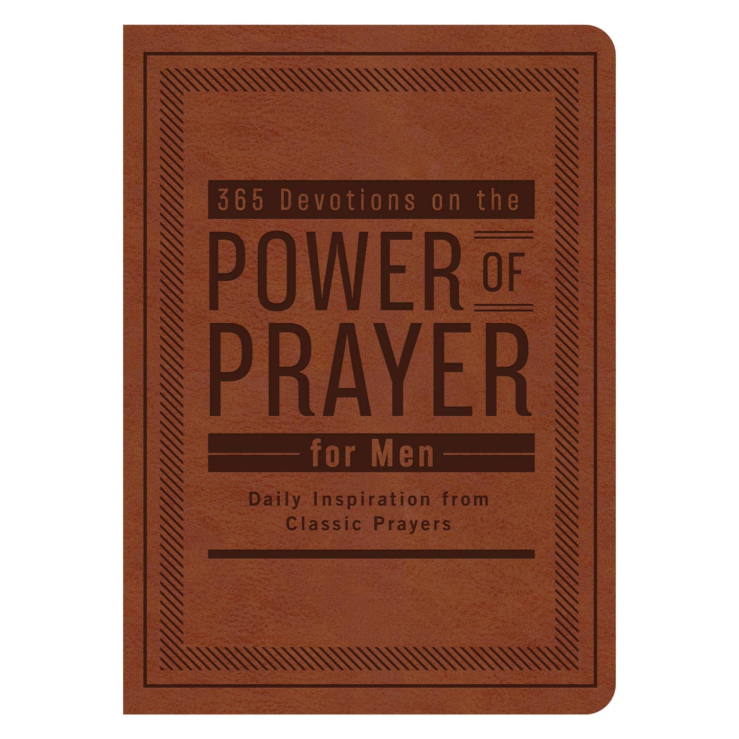 365 Devotions on the Power of Prayer for Men